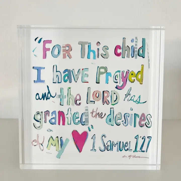 Samuel 1.27 For this child I have Prayed acrylic Block- Pink