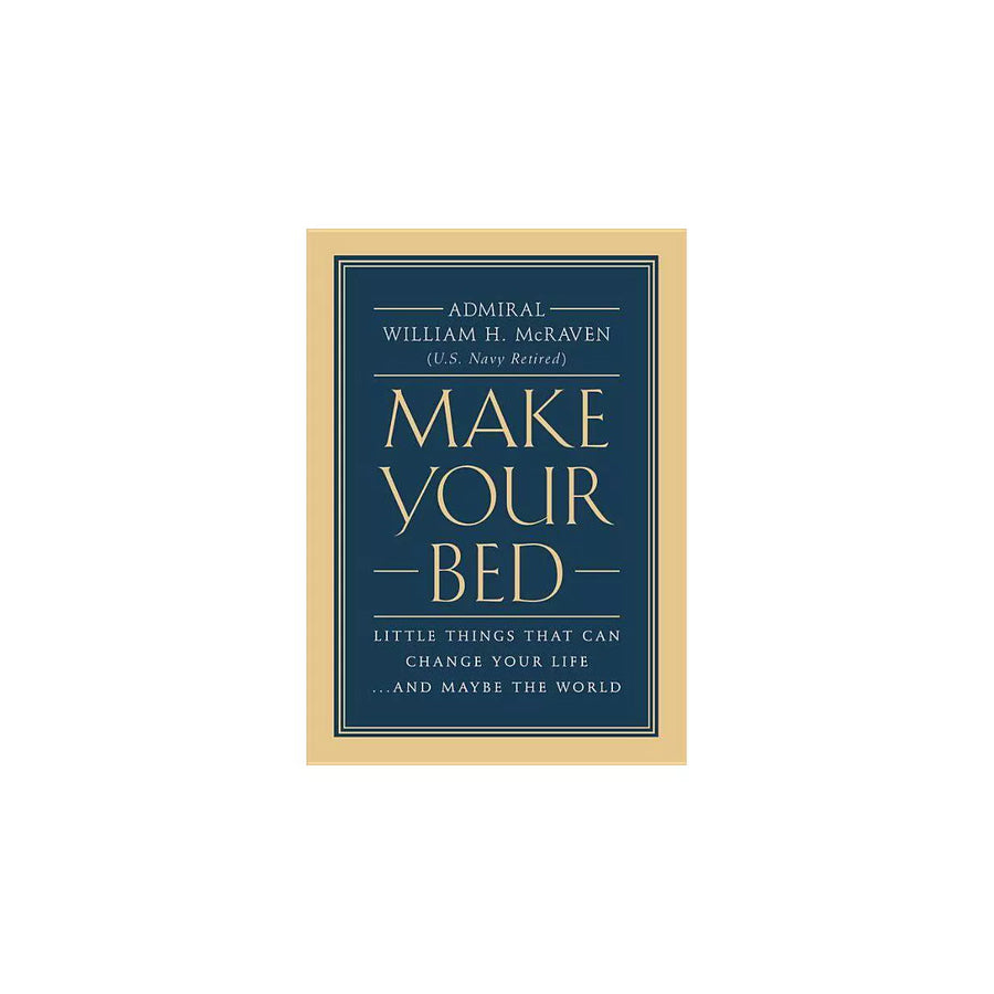 Make Your Bed: Little Things That Can Change Your Life... and Maybe the World Book